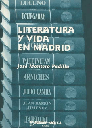 Kniha Literatura y vida en Madrid José Montero Padilla