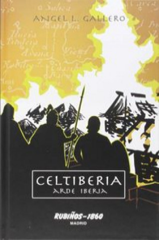 Buch Celtiberia : arde Iberia ANGEL L. GALLERO