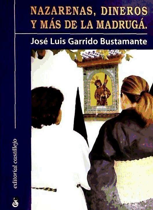 Carte Nazarenas, dineros y más de la madrugada José Luis Garrido Bustamante