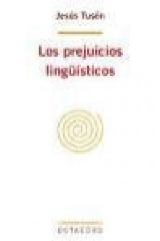 Kniha Los prejuicios lingüísticos Jesús Tusón