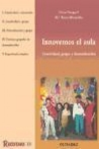 Livre Innovemos el aula : creatividad, grupo y dramatización Cora Fueguel