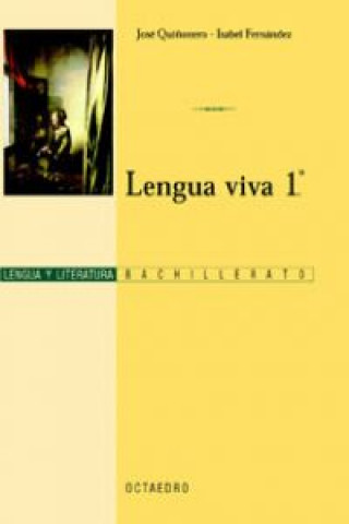 Książka Lengua Viva, lengua y literatura, 1 Bachillerato 