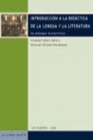 Kniha Introducción a la didáctica de la lengua y la literatura : un enfoque sociocrítico Eduardo Encabo Fernández