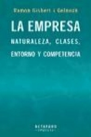 Könyv La empresa : naturaleza, clases, entorno y competencia Ramón Gisbert i Gelonch