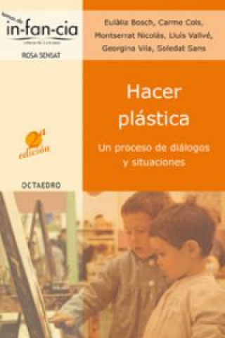 Kniha Hacer plástica : un proceso de diálogos y situaciones EULALIA BOSCH
