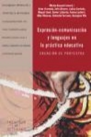 Kniha Expresión-comunicación y lenguajes en la práctica educativa : creación de proyectos Mireia Bassols Soldevila
