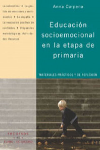 Könyv Educación socioemocional en la etapa de primaria : materiales prácticos y de reflexión ANA CARPENA CASA JAUNA