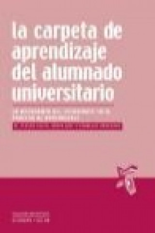 Carte La carpeta de aprendizaje del alumnado universitario : la autonomía del estudiante en el proceso de aprendizaje 