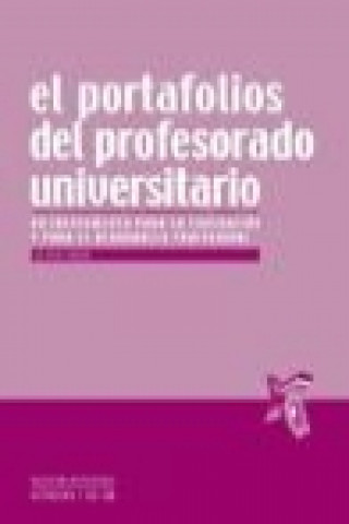 Kniha El portafolios del profesor universitario : un instrumento para la evaluación y para el desarrollo profesional Elena Cano García