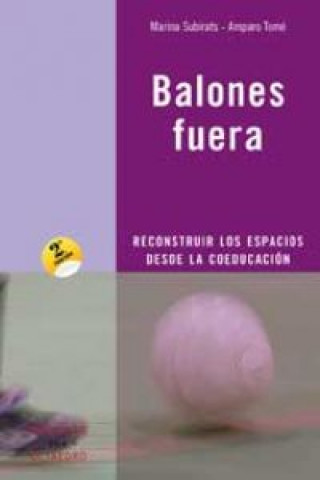 Książka Balones fuera : reconstruir los espacios desde la coeducación Marina Subirats