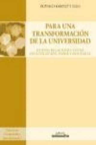 Kniha Para una transformación de la universidad : nuevas relaciones entre investigación, saber y docencia Ronald Barnett