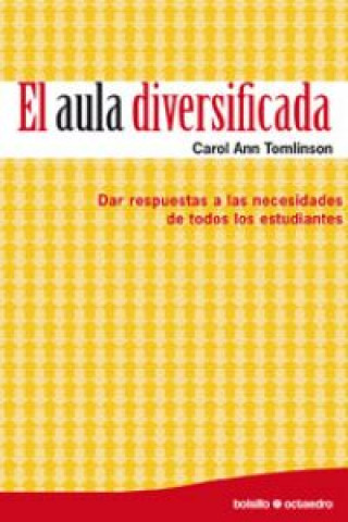 Kniha El aula diversificada : dar respuestas a las necesidades de todos los estudiantes Carol Ann Tomlinson