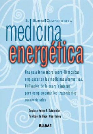 Kniha El Libro Completo de La Medicina Energetica Helen E. Dziemidko