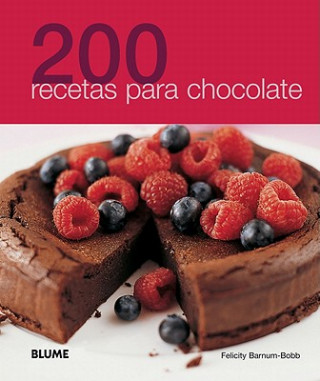 Kniha 200 Recetas Para Chocolate Felicity Barnum-Bobb