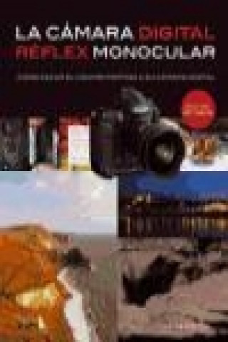 Kniha La cámara digital réflex monocular : cómo sacar el máximo partido a su cámara digital Chris Weston