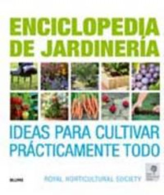 Kniha Enciclopedia de jardineria : ideas para cultivar prácticamente todo Zia Allaway