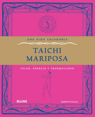 Kniha Taichi Mariposa: Salud, Energia y Tranquilidad Martin Faulks