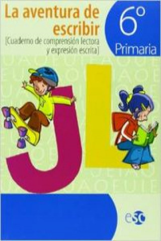 Buch La aventura de escribir, 6 Educación Primaria. Cuaderno de comprensión lectora y expresión escrita María del Valle Marín Acosta