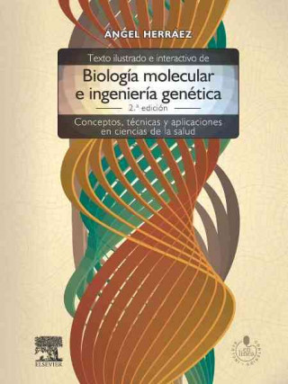 Könyv BIOLOGÍA MOLECULAR E INGENIERÍA GENÉTICA A. HERRAEZ SANCHEZ