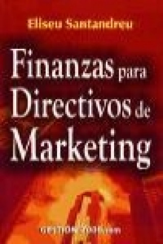 Książka Finanzas para directivos de marketing Eliseu Santandreu