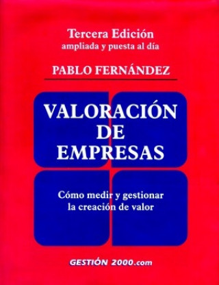 Książka Valoración de empresas : cómo medir y gestionar la creación de valor Pablo Fernández