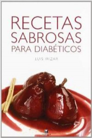 Kniha Recetas sabrosas para diabéticos Luis Irizar
