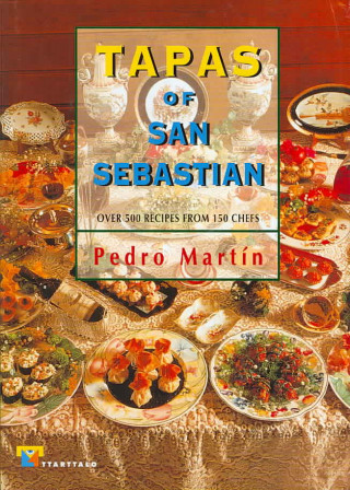 Kniha Tapas of San Sebastián : over 500 recipes from 150 chefs 