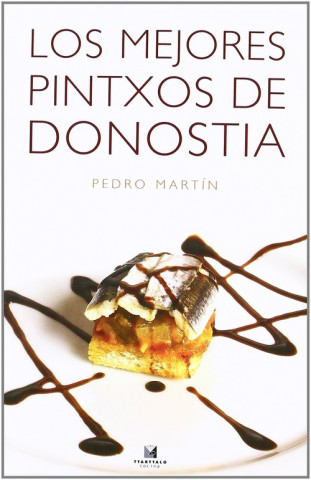 Könyv Los mejores pintxos de Donostia PEDRO MARTIN