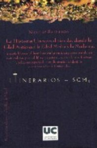 Kniha La historia universal tiende, desde la Edad Antigua hasta la Edad Media y la moderna, a restablecer al hombre en la entera posesión de su naturaleza, Nicolás Salmerón y Alonso