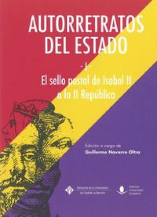 Książka Autorretratos del Estado I. El sello postal de Isabel II a la República 