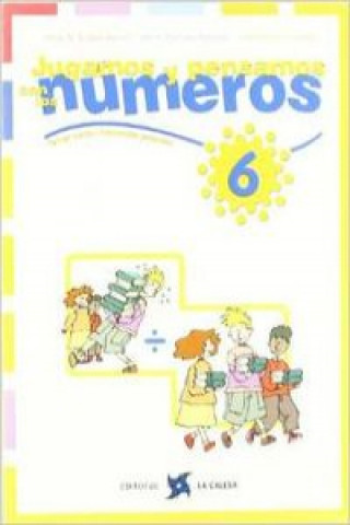 Buch Jugamos y pensamos con los números 6, Educación Primaria Víctor Manuel Burgos Alonso