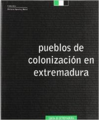 Carte PUEBLOS DE COLONIZACION EN EXTREMADURA 