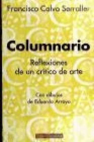 Книга Columnario : reflexiones de un crítico de arte Francisco Calvo Serraller