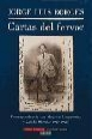 Könyv Cartas del fervor : correspondencia con Maurice de Abramowicz y Jacobo Sureda (1919-1928) Jorge Luis Borges