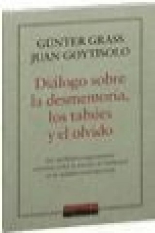 Buch Diálogo sobre la desmemoria, los tabúes y el olvido Juan Goytisolo