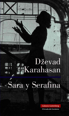 Carte Sara y Serafina Dzevad Karahasan