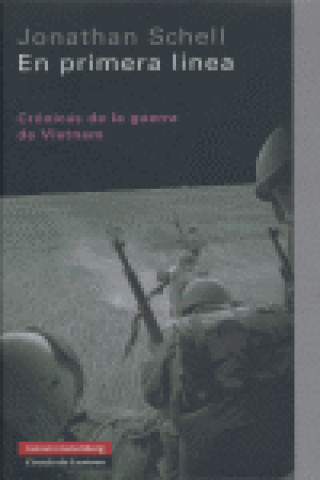 Kniha En primera línea : crónicas de la guerra de Vietnam Jonathan Schell