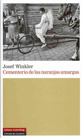 Könyv Cementerio de las naranjas amargas Josef Winkler