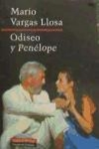 Kniha Odiseo y Penélope Mario . . . [et al. ] Vargas Llosa