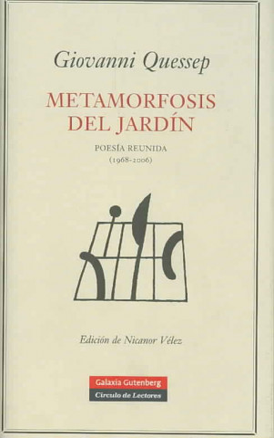 Kniha Metamorfosis del jardín : poesía reunida (1968-2006) Giovanni Quessep