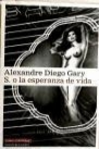 Книга S o La esperanza de vida Alexandre Diego Gary