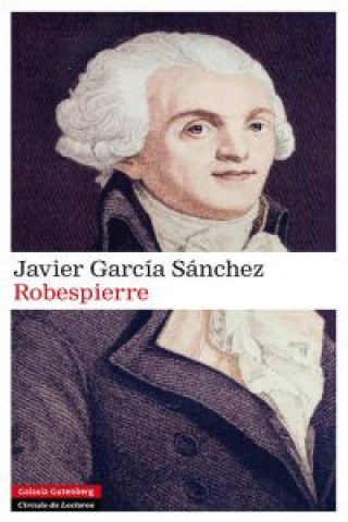 Knjiga Robespierre Javier García Sánchez