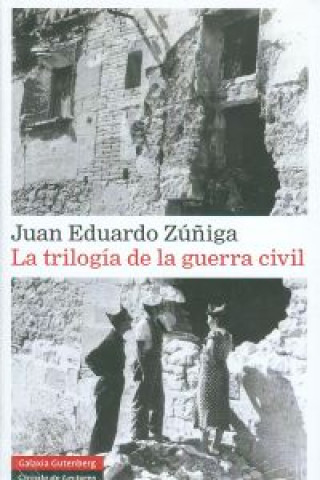Kniha La trilogía de la Guerra Civil JUAN EDUARDO ZUÑIGA