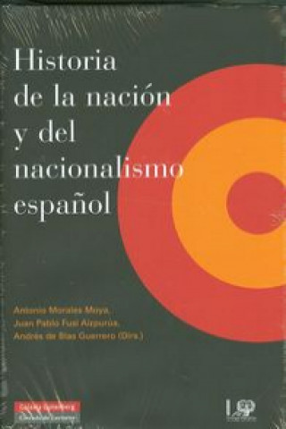 Книга Historia de la nación y el nacionalismo ANTONIO MORALES