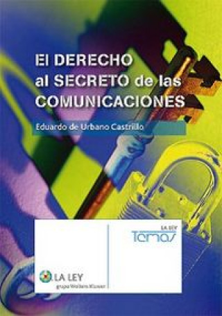 Carte El derecho al secreto de las comunicaciones Eduardo de Urbano Castillo y Miguel