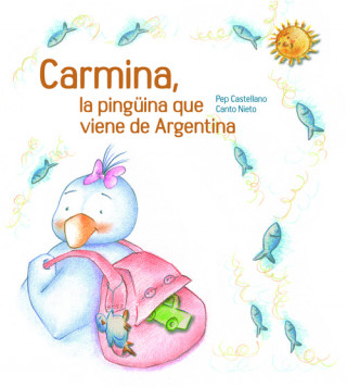 Kniha Carmina, la pingüina que viene de Argentina Pep Castellano