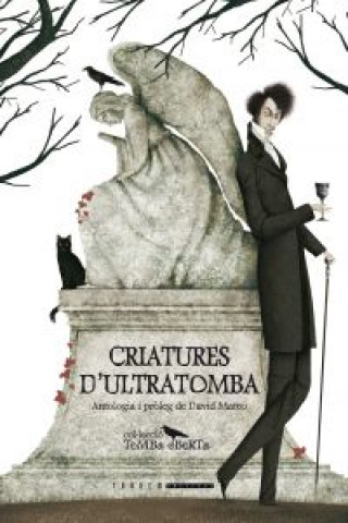 Kniha Criatures d'ultratomba : antologia de contes de vampirs del segle XIX Tobías Grumm