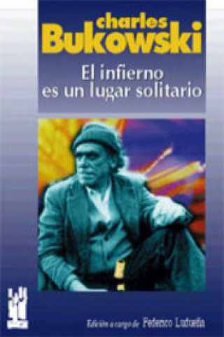 Книга El infierno es un lugar solitario Charles Bukowski