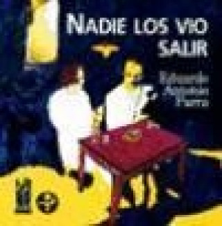 Carte Nadie los vio salir Eduardo Antonio Parra