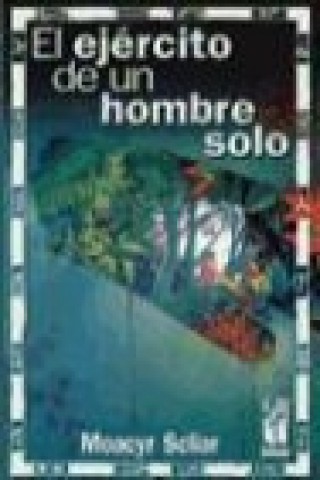 Buch El ejército de un hombre solo Moacyr Scliar